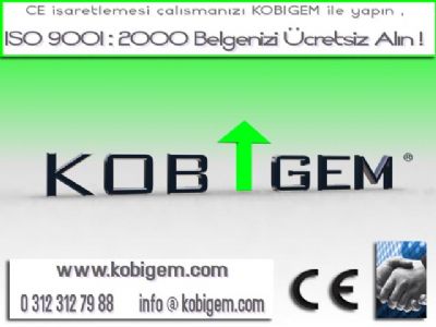 KOBiGEM - -	ISO 9001:2000 Kalite Ynetim Sistemi
-	CE iaretlemesi
-	TS 18001 (OHSAS) i Gvenlii ve i Sa