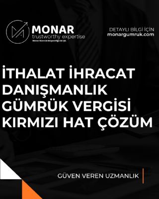 MONAR GMRK MAVRL LTD. T. - .  letmelerin uluslararas ticarette baarl olabilmeleri iin,  karmak gmrk prosedrlerini v