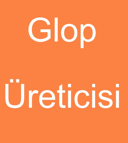 GLOP RETCS - Glop toptancs,  Styen taslar reticisi,  Styen gs taslar reticisi,  Styen bab reticiler