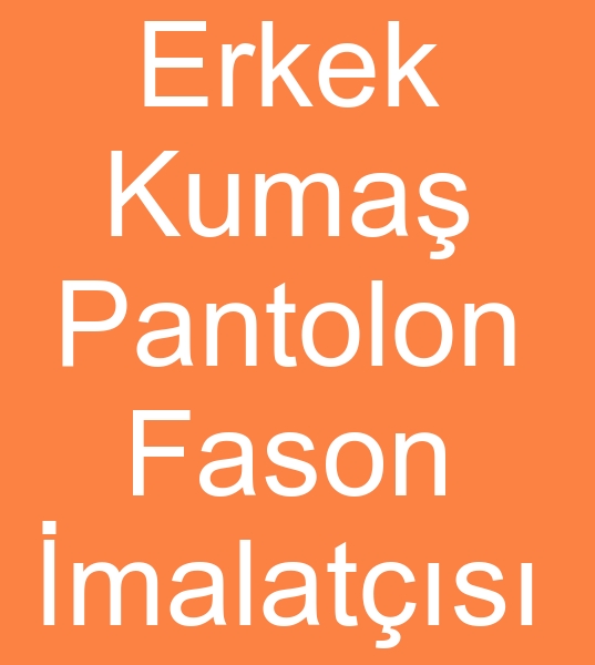 Erkek pantolon fasoncusu,  Erkek pantolon fason atlyesi, 