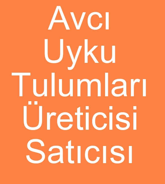 Avc uyku tulumu reticisi, Avc uyku tulumlar satcs