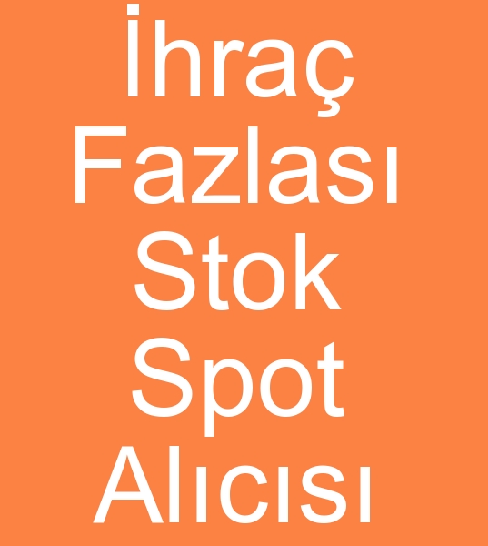 hracat fazlalar alcs, Stok giyim alcs, Parti mal giyim alcs,