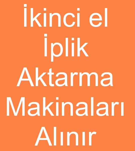 kinci el PLK AKTARMA MAKNELER, kinci el BOBNVAR MAKNALARI ALINIR / SATILIR  +90 553 951 31 34<br><br>Satlk iplik aktarma makineleri olanlarn,  Satlk iplik bobinvar makineleri olanlarn dikkatine!<br><br>kinci el iplik aktarma makinalar alcs, kinci el iplik aktarma makineleri,  <br>
kinci el iplik bobinvar makinalar alcs, kinci el iplik bobinvar makineleri alnr