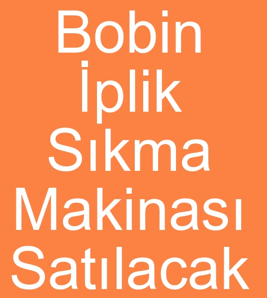 Satlk bobin skma makineleri, kinci el bobin skma makinalar,