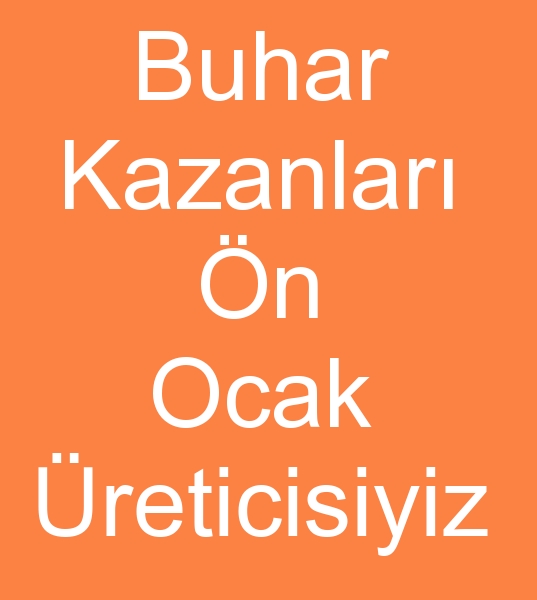 buhar kazan iin n ocak imalats , satlk n ocak imalats, sfr n ocak imalats,