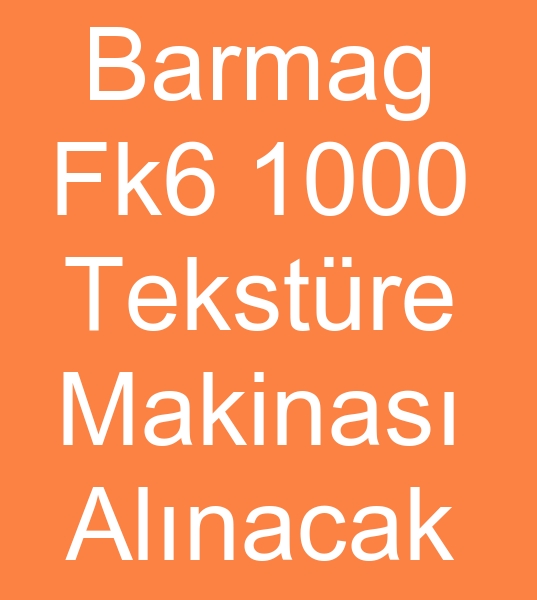 RAN in BARMAG FK6 1000 TEKSTRZE PLK MAKNASI ALINACAKTIR 0 506 909 54 19<br><br>Satlk barmag tekstrize makinalar olanlarn, kinci el Barmag tekstrize iplik makineleri satclarnn dikkatine!<br><br>ran iin Barmag fk6 1000 model tekstre Makinesi aryorum<br>kinci el Barmag tekstrizemakinesi satclarndan fiyat teklifleri istiyorum 