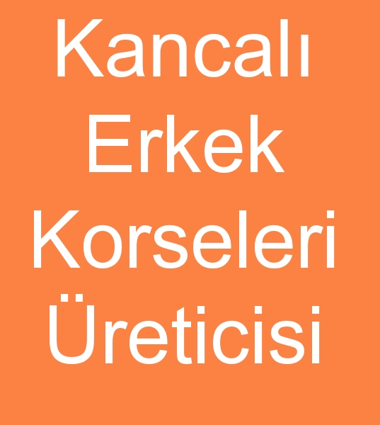 Kancal erkek korsesi reticisi, Kancal erkek korseleri reticisi