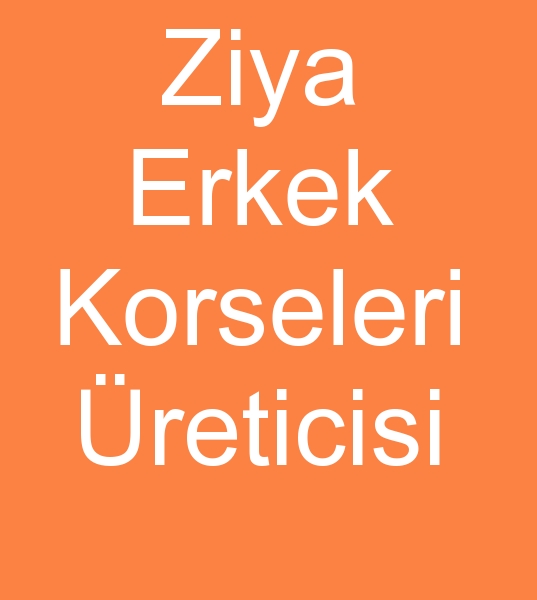 Ziya korse satcs, Ziya erkek korseleri reticisi, Ziya korse imalats