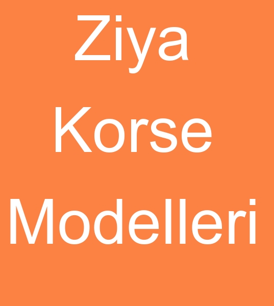 Ziya korse adresi, Ziya korse modelleri, Ziya korse fabrikas