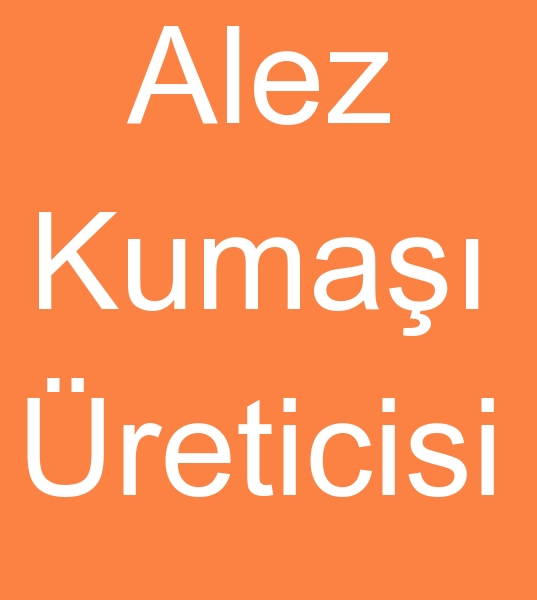 Alez bezi imalatlar alez bezleri imalats, Alez kuma imalats