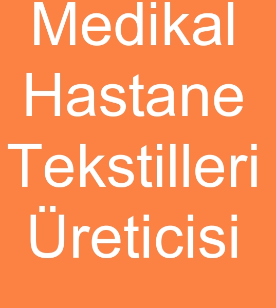 Medikal tekstil, Medikal hastane tekstilleri reticisi