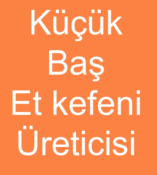 Stokinetilerin, stokinet imalatlarnn, et kefenleri imalatlarnn,  t kefencilerinin, et kefeni satclarnn,