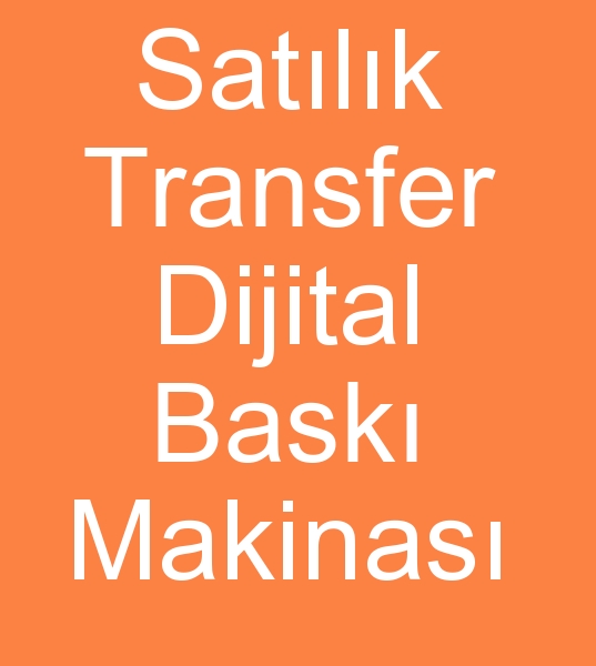 Satlk Transfer dijital bask makinas, Satlk Transfer dijital bask makinesi