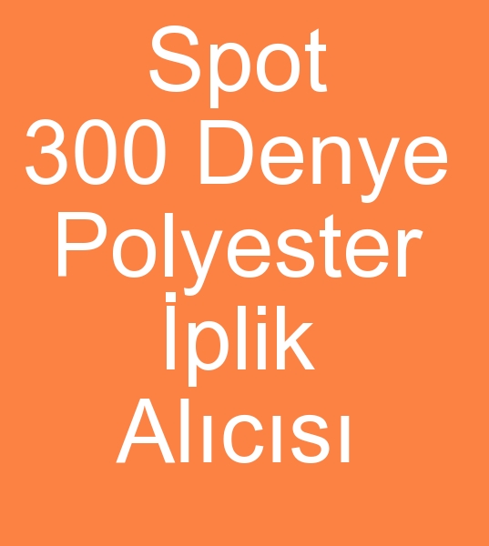 Spot 300 denye polyester iplik alcs, spot 300 denye polyester iplik kullancs
