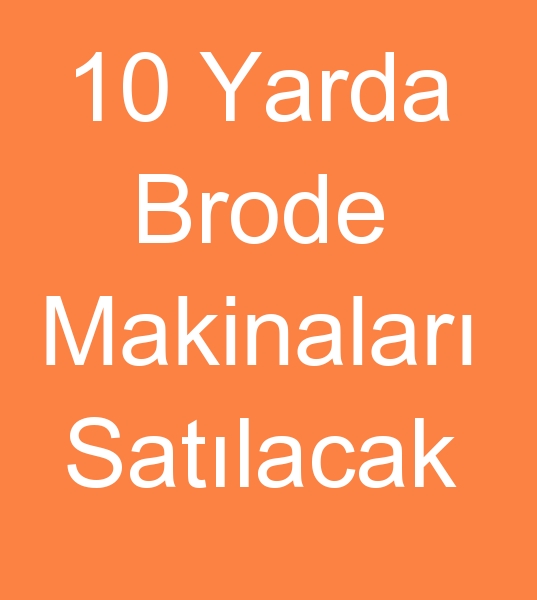 Satlk 10 yarda brode makinalar, kinci el 10 yarda brode makinalar