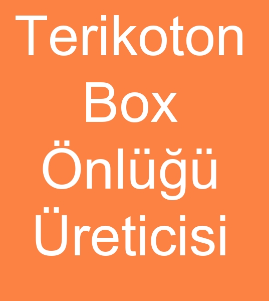 terikoton box nlkleri imalats,  Terikoton box nl reticileri, terikoton box nlkleri reticisi, 