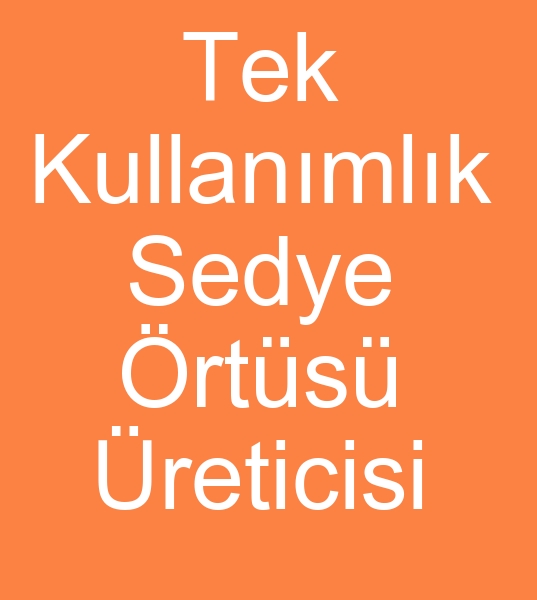 Tek kullanmlk sedye rt imalats, Tek kullanmlk sedye rt imalatlar