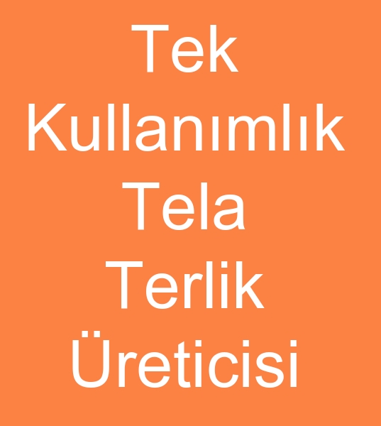  tek kullanmlk tela terlikleri, tek kullanmlk tela terlik imalats,