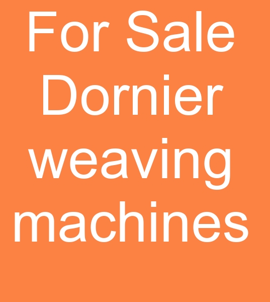 For sale Dornier weaving machines, Used Dornier weaving machines, Second hand Dornier weaving machines