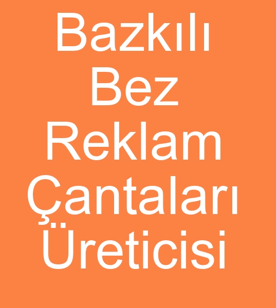 Baskl reklam antalar reticisi, ham Bez reklam antas imalatlar,