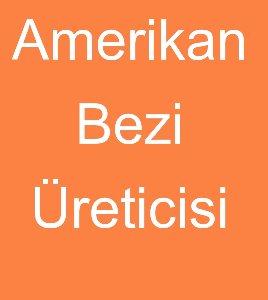 Amerikan bezi reticisi, Amerikan bezi satcs, Amerikan bezi toptancs