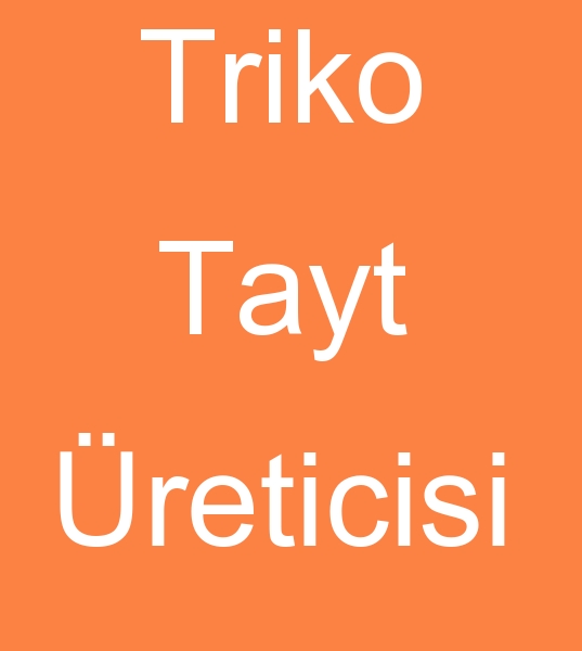  triko tayt imalats,  triko tayt imalatlar,  triko tayt reticisi,  triko tayt reticileri