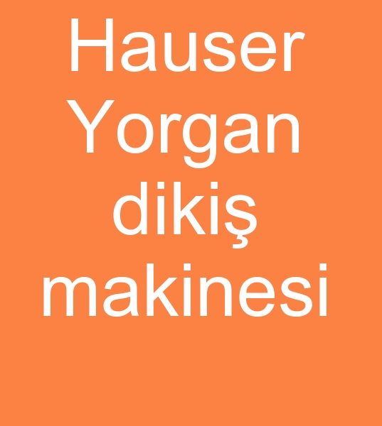 HAUSER Yogan diki makinas, HAUSER Yorgan diki makinesi