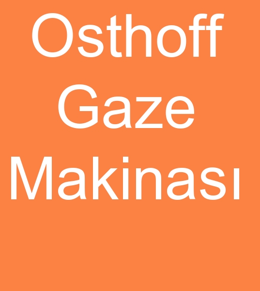 Osthoff gaze makinas, Osthoff gaze makinesi