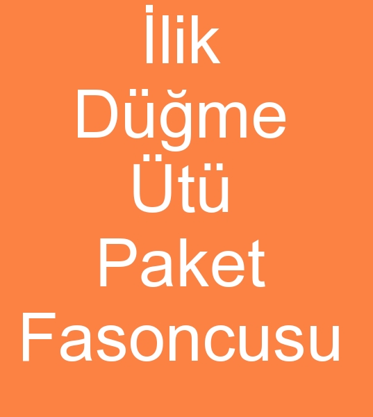 Fason ilik dmeci, t paket fasoncusu, Fason t paketi