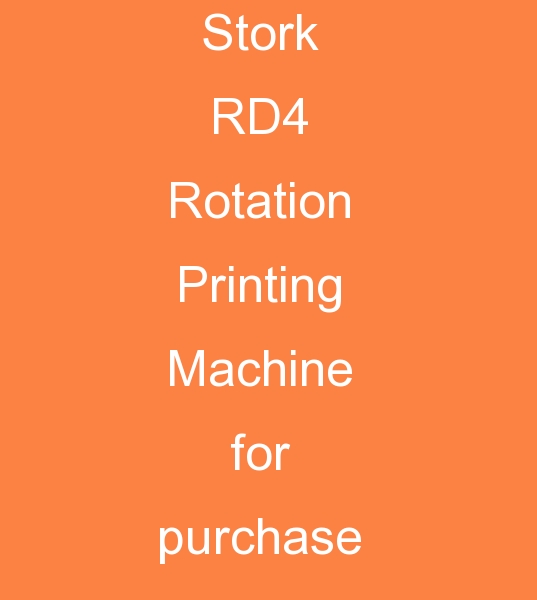  used Stork RD4 Rotation machine, second hand Stork RD4 Rotation Printing Machine, second hand  Rotation Printing Machine