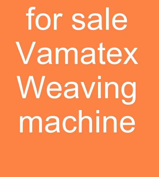 for sale Vamatex Weaving machine, for sale Vamatex Weaving machines,