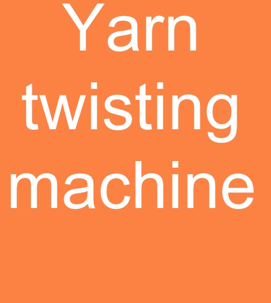 Yarn twisting machine, buyer of twisting machine, twisting machine for buying, for buying twisting machine,