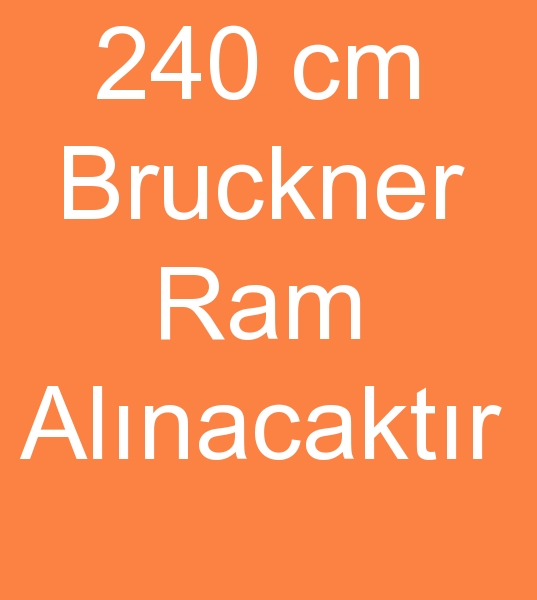240 cm Ram makinas, 240 Bruckner ram makinas
