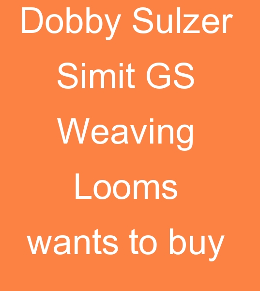 230 cm Sulzer Simit Weaving machine, wanted Sulzer Simit Dobby Weaving Loom, wanted Dobby Weaving Loom