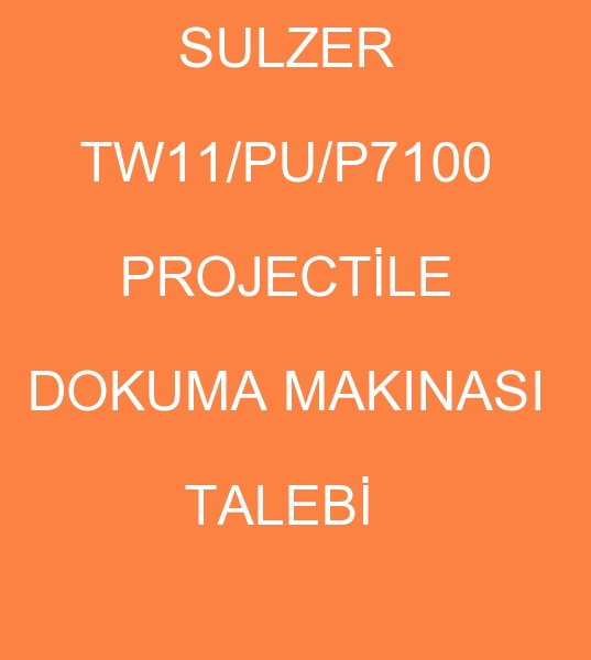 Sulzer TW11 Projectile Dokuma maknas, Sulzer TW11 Projectile Dokuma maknalar, Sulzer PU Projectile Dokuma makinesi alcs