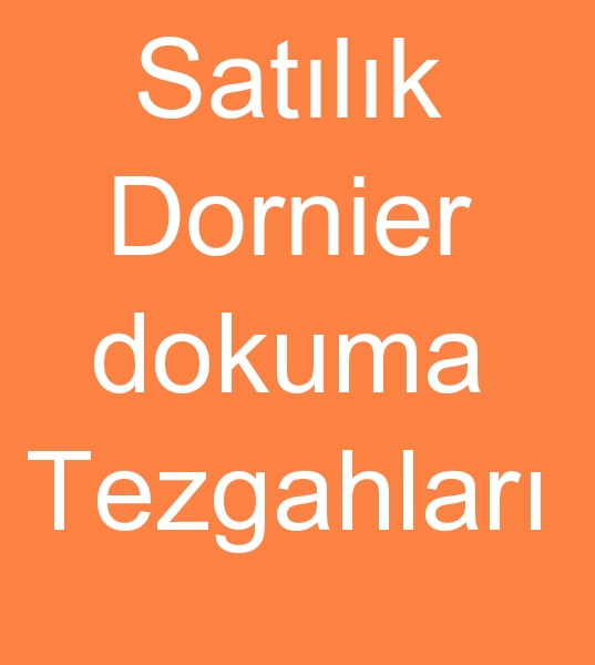 Sat�l�k dornier dokuma tezgahlar�, Sat�l�k dornier dokuma makinalar�