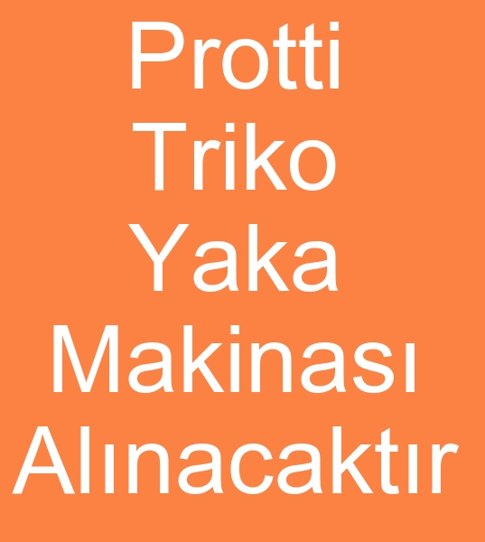 Protti yaka makinas, Protti yaka makinesi, Protti triko yaka makinas, Protti Triko yaka makinesi