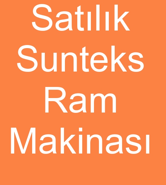 Satlk sunteks ram makinas, Satlk ram makinas