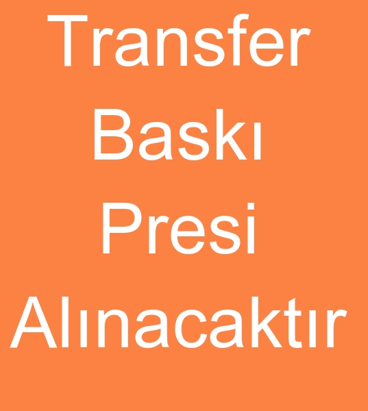 Transfer bask presi, Transfer bask presleri, transfer presi