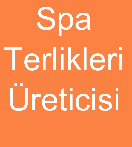 Spa terlikleri reticisi, Spa terlii imalats, Spa terlikleri satcs