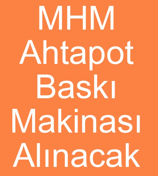 MHM Bask makinas, MHM Bask makinesi, MHM Bask makinalar, Mhm Bask makineleri