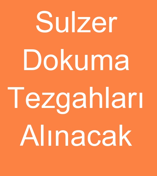 Sulzer dokuma tezgahlar alcs, Sulzer dokuma tezgah arayanlar