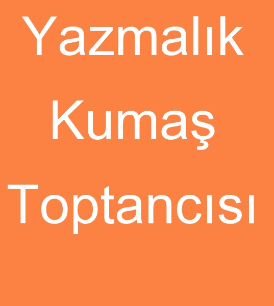 Yazmalk kuma toptancs, Yazmalk kuma toptanclar