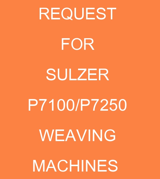 Hindistan'dan SULZER P7100/P7250 DOKUMA MAKNALARI TALEB <br> You can write your second textile machinery purchase requests to our whatsapp Number +90 5069095419 www.tekstilportal.com<br><br>Hindistan'dan 390-460-540 cm, R tipi, model P7100 & P7250 Sulzer Projectile Dokuma Tezgahalr satn alma talebi. Fiyat ve resim teklifi bekliyor<br><br><br>