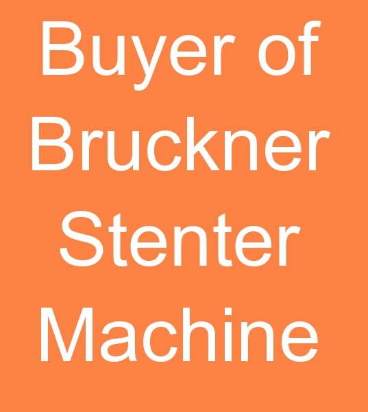 Urgent! Customer from Pakistan searching for used Stenter Frame Bruckner machinery   <br> You can write your second textile machinery purchase requests to our whatsapp Number +90 5069095419 www.tekstilportal.com