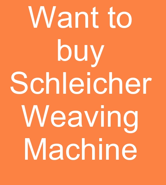 for buying SCHLEICHER weaving machine, used SCHLEICHER weaving machine