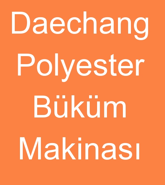 Daechang polyester bkm makinas, Satlk iplik bkm makinas, Satlk iplik makinesi,