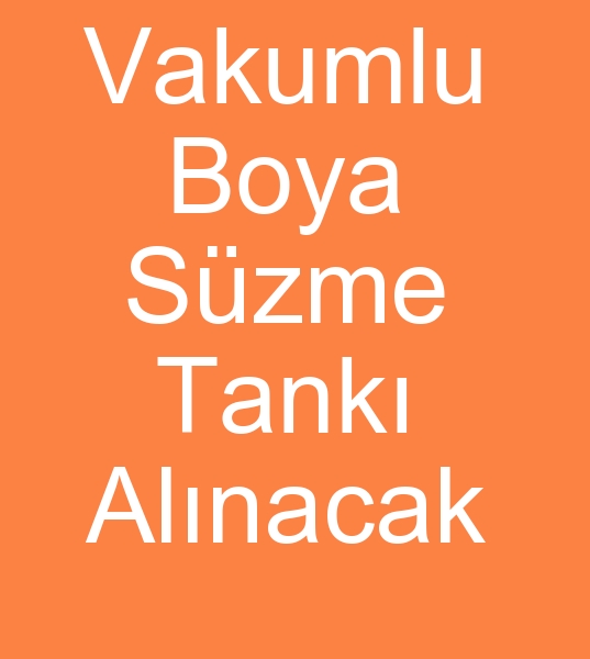 Vakumlu Boya szme tank, Vakumlu Boya szme tanklar, ikinci el Boya szme tanklar
