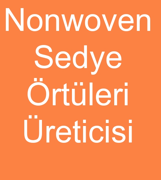 Nonwoven sedye rts imalats, Nonwoven sedye rtleri imalats