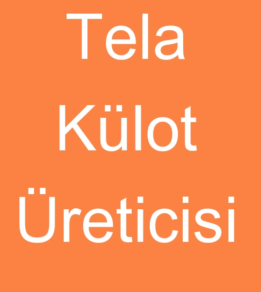 Tela kilot reticisi, Tela kilot imalats, Tela kilot imalatlar, Tela kilot reticileri